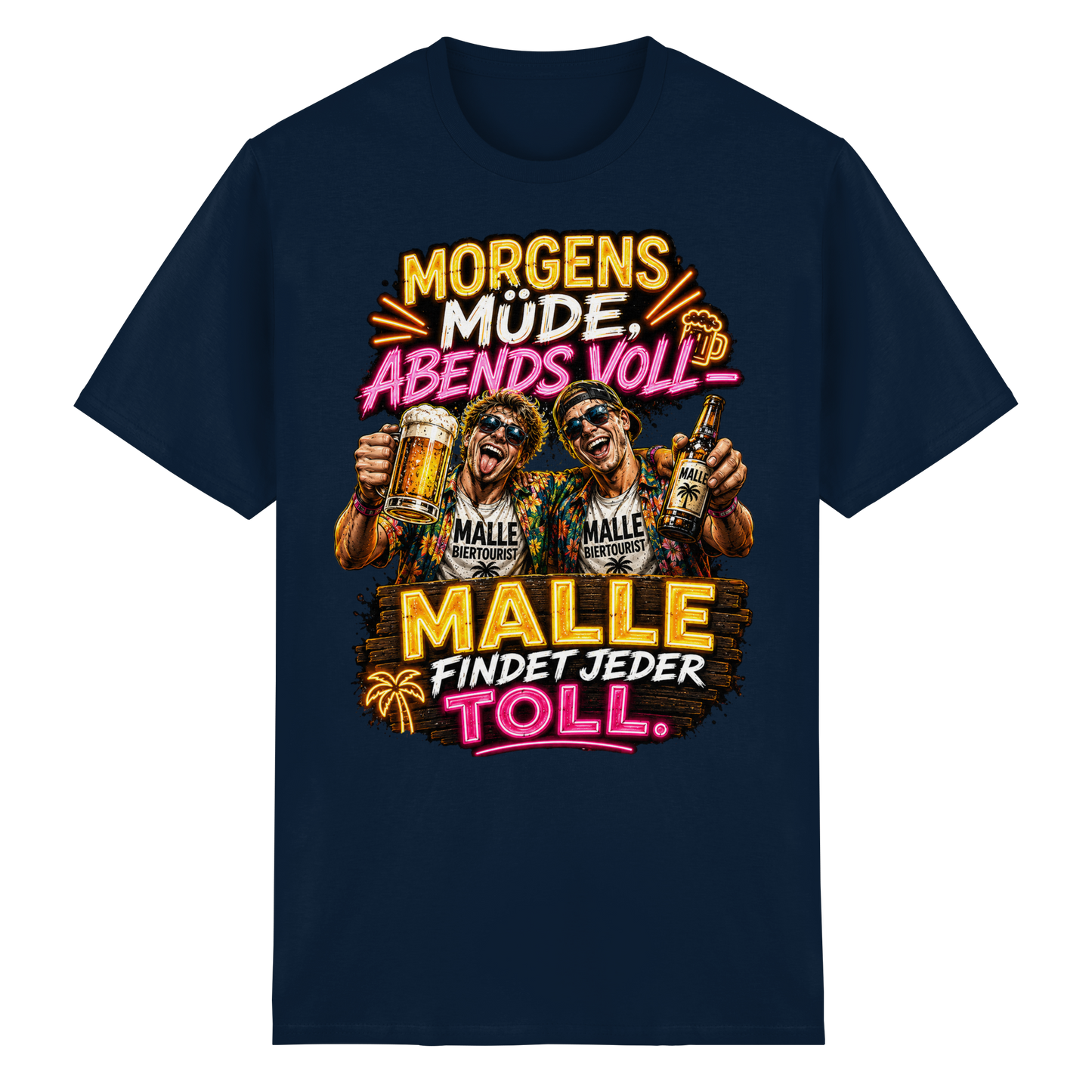 Morgens Müde Abends Voll - Malle T-Shirt