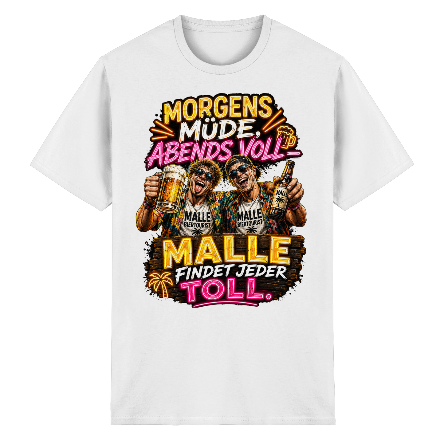 Morgens Müde Abends Voll - Malle T-Shirt